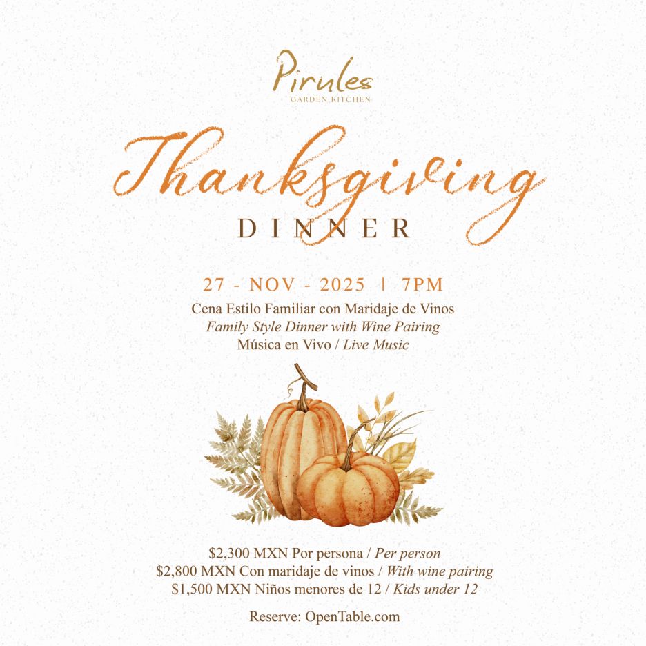 Thanksgiving 2025 San Miguel de Allende, Pirules Garden Kitchen